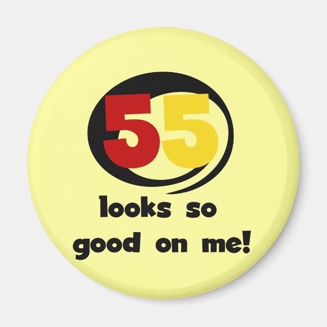 Aimant 55 Semble si bon sur moi T-shirts et cadeaux (Devant)