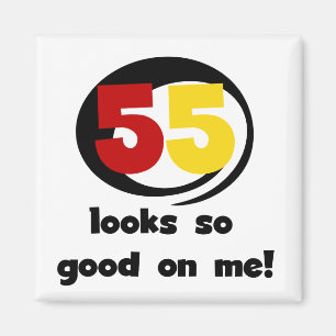 Aimant 55 Semble si bon sur moi T-shirts et cadeaux