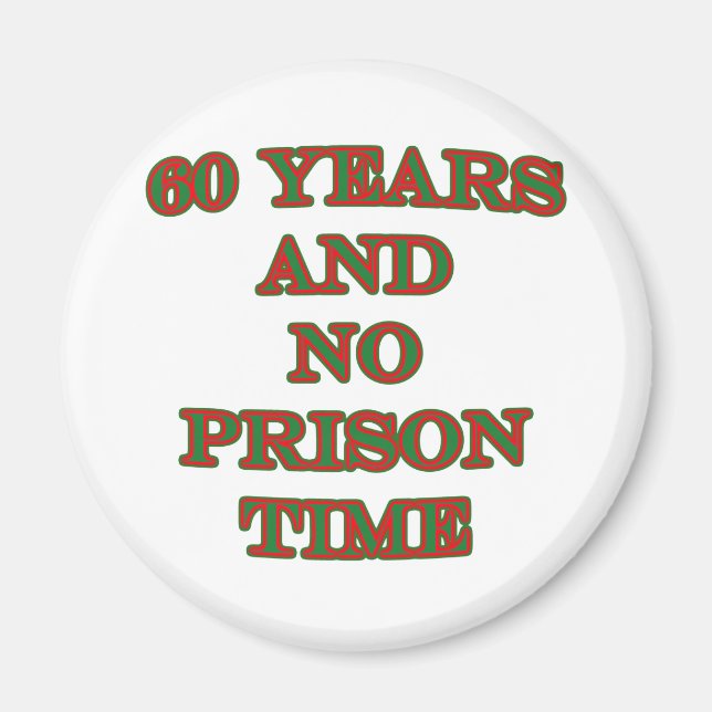 Aimant 60 ans et pas de peine de prison (Devant)
