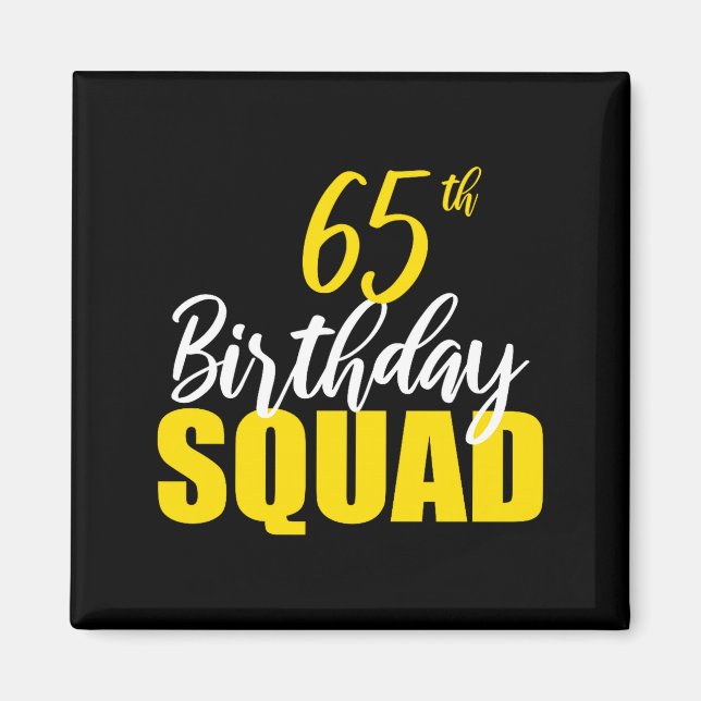 Aimant 65th Happy Birthday Squad Party Bday Family Group  (Devant)