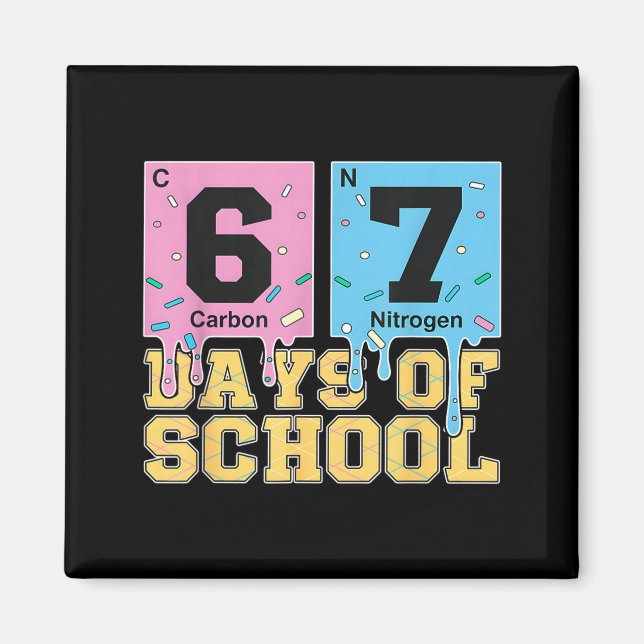 Aimant 67 Days Of School Funny 6 7 Teacher Science Period (Devant)