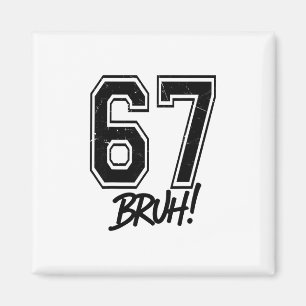 Aimant 67 Meme Bruh Drôle Six Sept Gen Alpha 6 7 Argot 