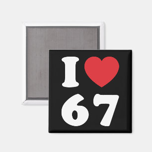 Aimant 67 Mème drôle J'aime six sept 67ème anniversaire