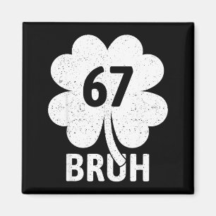 Aimant 67 Meme Six Seven Bruh Drôle Saint-Patrick Shamroc