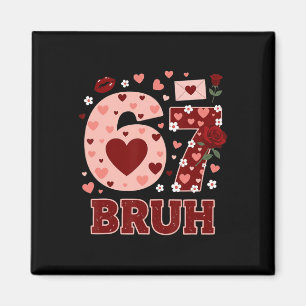 Aimant 67 Six Seven Bruh Drôle Saint-Valentin 6 7 Mème Ga