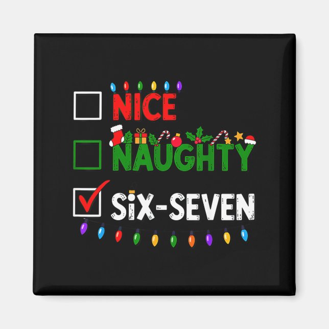 Aimant 6-7 Meme Nice Naughty Six Seven 67 Christmas  (Devant)