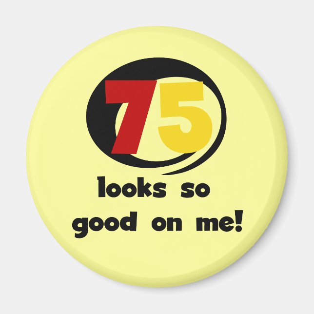 Aimant 75 regards si bons sur moi T-shirts et cadeaux (Devant)