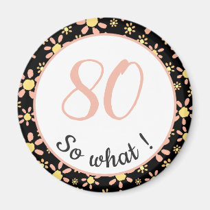 Aimant 80e anniversaire Funny 80 alors quelle motivation