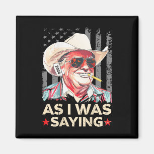 Aimant (à l'arrière) Trump Comme je disais Cowboy Electio