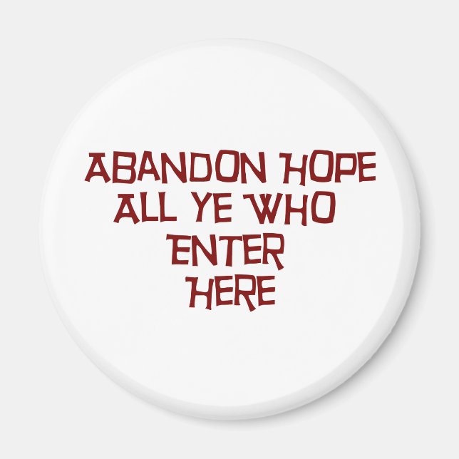 Aimant Abandon Espère Tous Ceux Qui Entrent Ici (Devant)