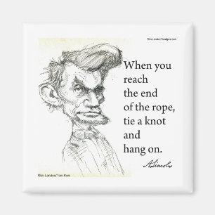 Aimant Abe Lincoln & citation célèbre "Hang On Tight" 