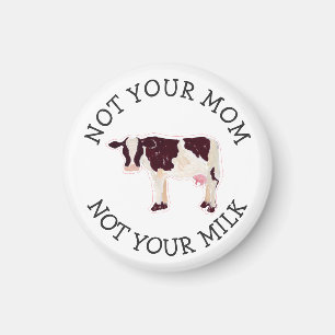 Aimant Activiste végétalien   Pas ton lait pas ta maman