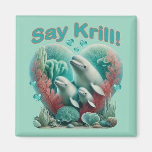 Aimant Adorable "Say Krill" Baleine Portrait de famille