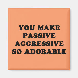 Aimant agressif passif