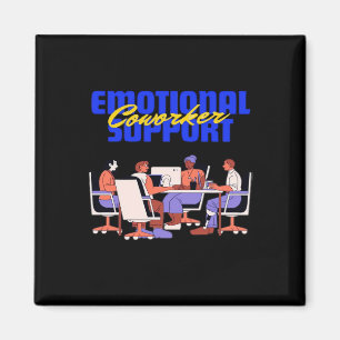 Aimant Aide émotionnelle Coworker Classic Pour Mème Drôle
