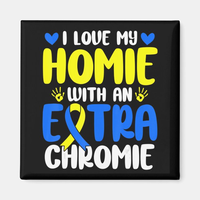 Aimant Aimez Mon Homie Avec Le Syndrome De Chromie Supplé (Devant)
