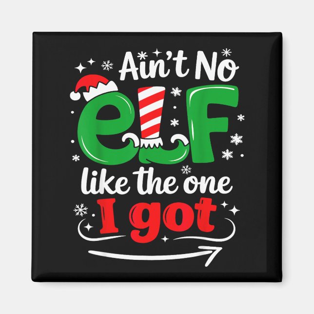 Aimant Ain't No Elf Like The One I Got Sarcastic Funny Ch (Devant)