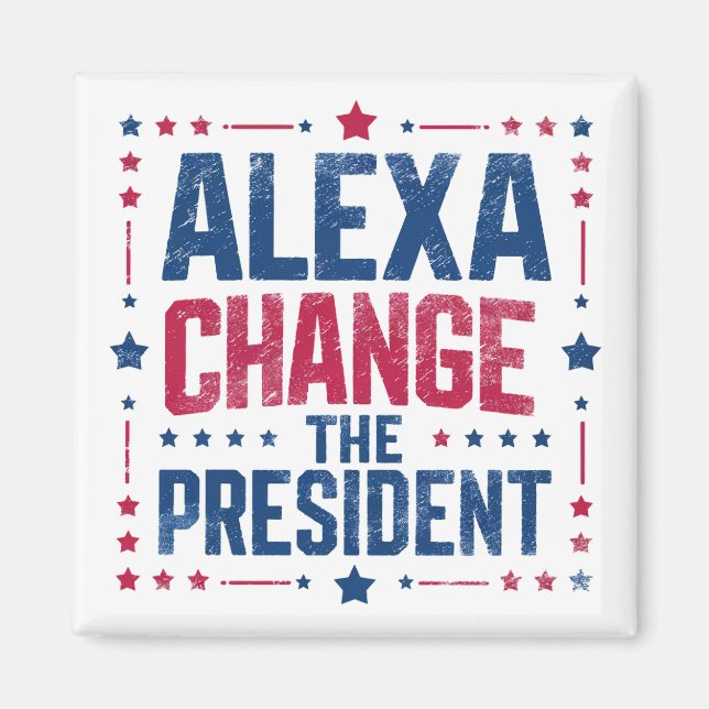 Aimant Alexa Change Le Président Drôle Politique (Devant)