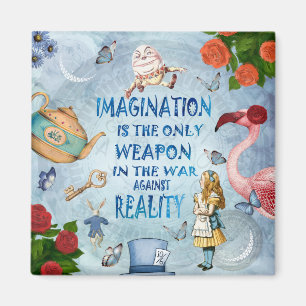 Aimant Alice In Wonderland Citation - Imagination