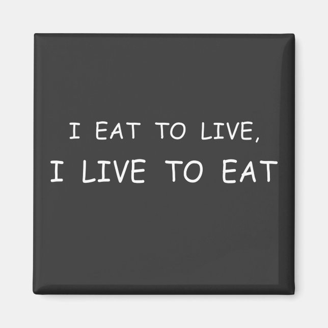 Aimant alimentation faim Je mange pour vivre des déchets  (Devant)
