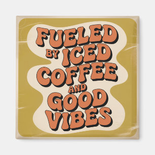 Aimant Alimenté par du café glacé et de bonnes vibrations