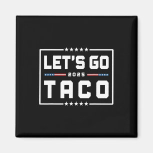 Aimant Allons Taco, Chemise Let's Go Taco &# ;