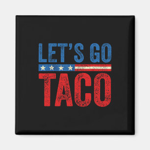 Aimant Allons Taco Drôle Trump Toujours Se Défile 3