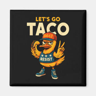 Aimant Allons Taco Drôle Trump Toujours Se Défile 35