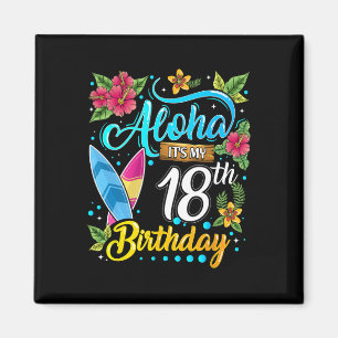 Aimant Aloha C'est Mon 18e Anniversaire Surf Hawaii Plage