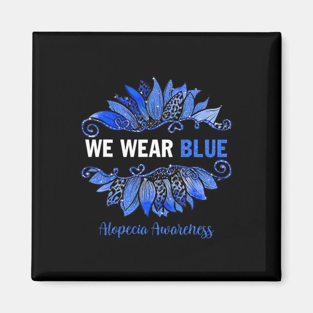 Aimant Alopecia Aware We Wear Blue Sunflower (Devant)