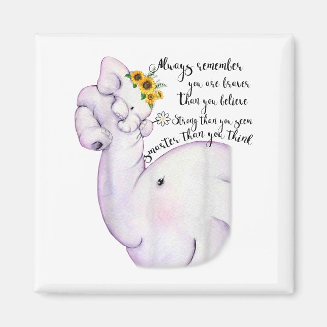 Aimant Always Remember You Are Braver Than You Believe Mo (Devant)