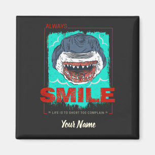 Aimant Always Smile funny Shark just for a girl loves