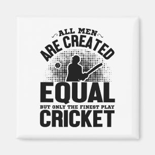 Aimant Amateur de cricket - Tous les hommes sont créés ég