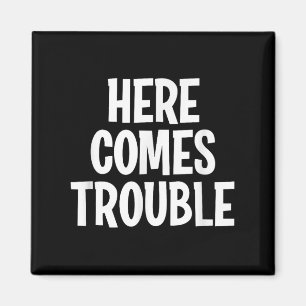 Aimant Amusant Ici Vient Trouble Plaisanterie Famille Sar