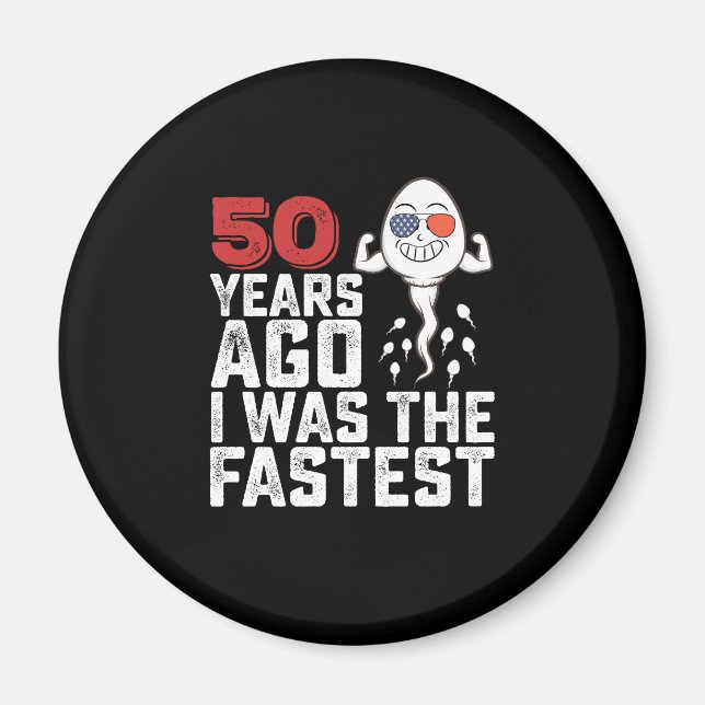 Aimant Anniversaire Il Y A 50 Ans J'Étais Le Plus Rapide (Devant)