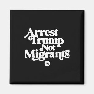 Aimant Anti Trump - Arrêtez Trump pas les migrants _1