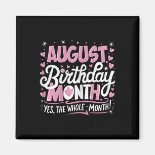 Aimant Août Est Mon Anniversaire Oui Tout Le Mois Pink Bi