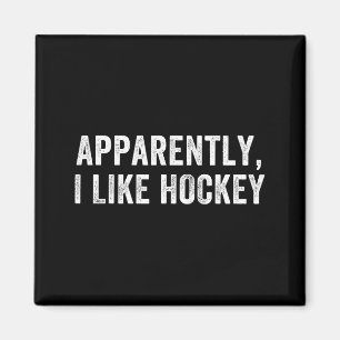 Aimant Apparemment j'aime le hockey, drôle saison de hock