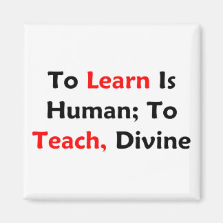 Aimant Apprendre Est Humain ; Enseigner, Divin
