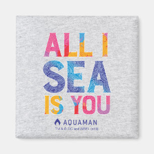 Aimant Aquaman   "Tout ce que je vois c'est toi" Paisley 