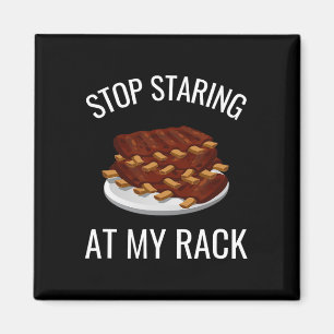 Aimant Arrêtez de mater mon étalage Funny Rack Of Ribs Rb