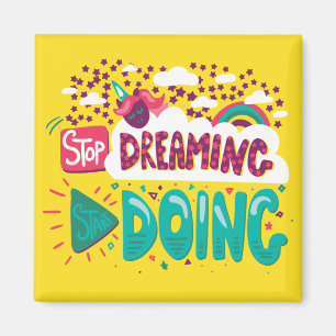 Aimant Arrêtez De Rêver, Commencez À Faire Jaune