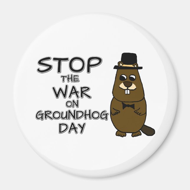 Aimant Arrêtez la guerre le jour de la marmotte (Devant)