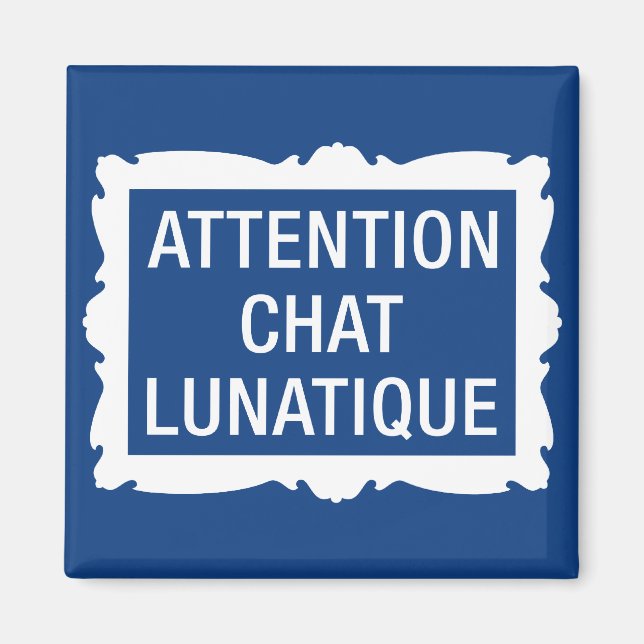 Aimant Attention Conversation Lunatique (Devant)