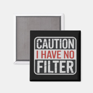 Aimant Attention Je N'ai Pas De Filtre Humour Drôle Sarca