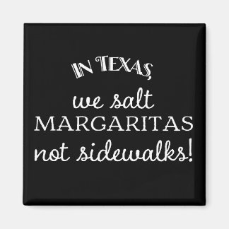 Aimant Au Texas, nous salons Margaritas, pas des trottoir