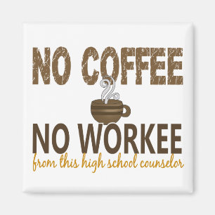 Aimant Aucun café aucun conseiller de lycée de Workee