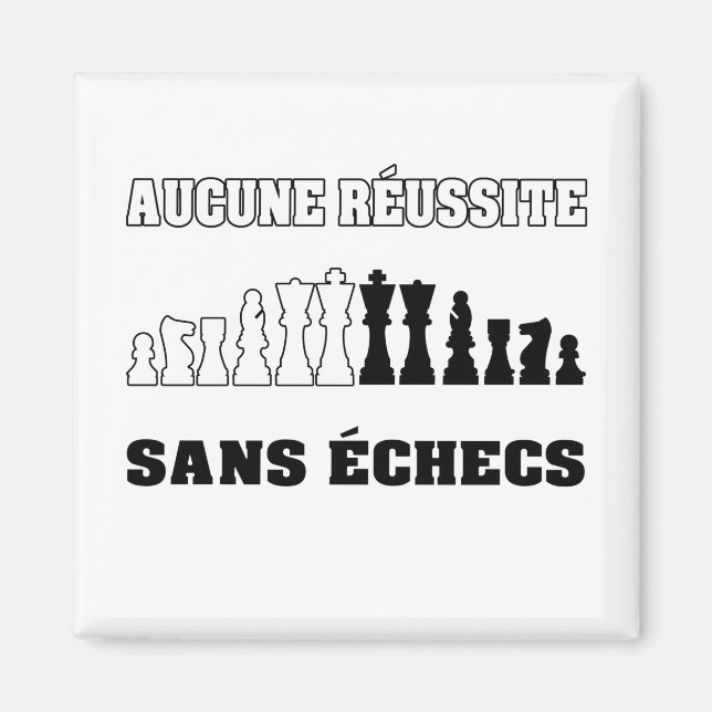 AIMANT AUCUNE RÉUSSITE SANS ÉCHECS ! (Devant)
