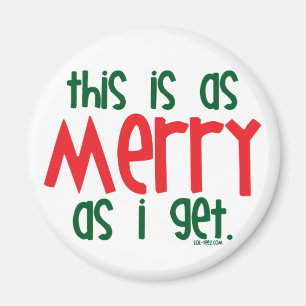 Aimant Aussi joyeux que j'obtiens