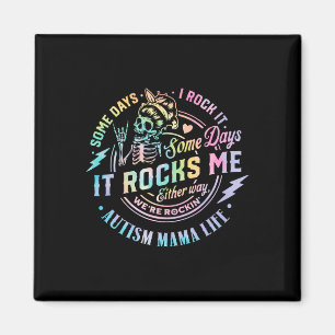 Aimant Autisme Mama Life Certains Jours Je Le Rock Certai